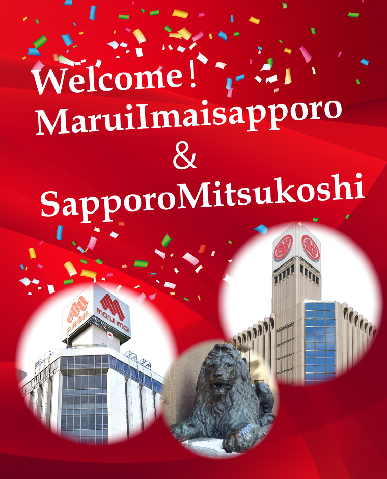 Welcome!Maruiimaisapporo&SapporoMitsukoshi